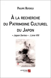 À la recherche du Patrimoine Culturel du Japon