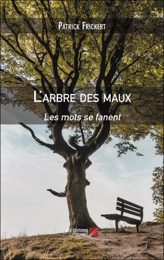 L'arbre des maux - Patrick Frickert - Les Editions du Net