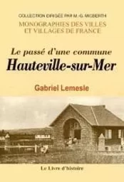 Hauteville-sur-Mer - le passé d'une commune