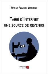 Faire d'Internet une source de revenus