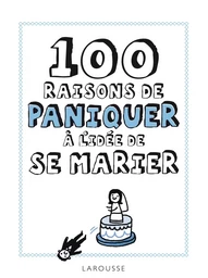 100 raisons de paniquer à l'idée de se marier