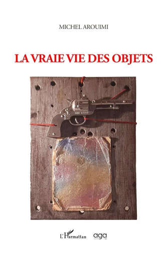 La vraie vie des objets -  - L'Orizzonte