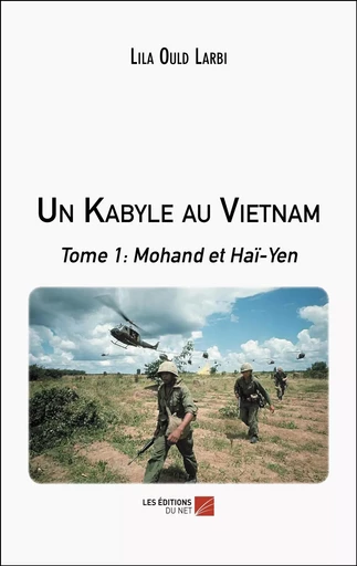 Un Kabyle au Vietnam - Lila Ould Larbi - Les Editions du Net