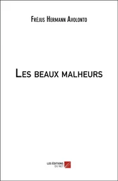 Les beaux malheurs