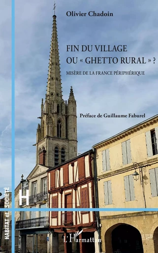 Fin du village ou "ghetto rural" ? - Olivier CHADOIN - Editions L'Harmattan