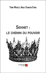 Sekmet : le chemin du pouvoir