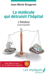 La molécule qui détruisit l'hôpital