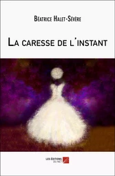 La caresse de l'instant