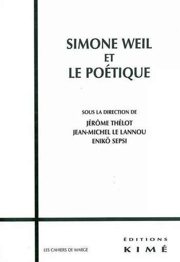 Simone Weil et le Poétique -  Collectif - Kimé