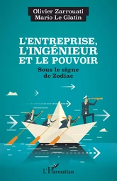 L'entreprise, l'ingénieur et le pouvoir