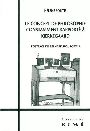 Concept de Philosophie Constamment Rapporté a Kierkegaard - Hélène Politis - Kimé