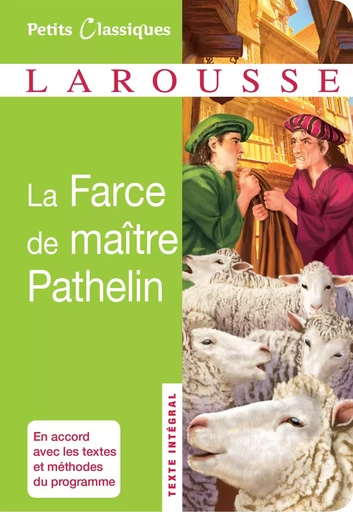 La Farce de maître Pathelin -  Anonymes - LAROUSSE