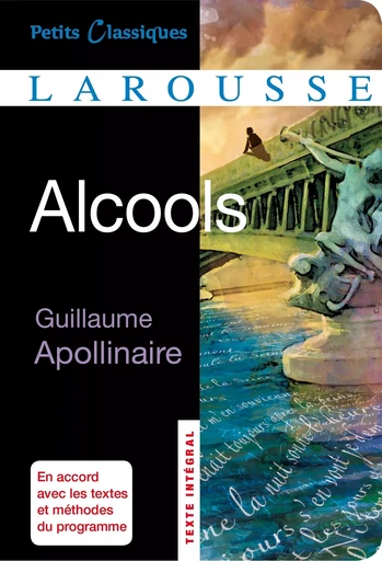 Alcools - Guillaume Apollinaire - LAROUSSE