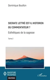 Socrate lettré est-il historien ou commentateur ?