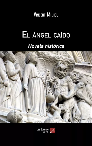 El ángel caído - Vincent Milhou - Les Editions du Net