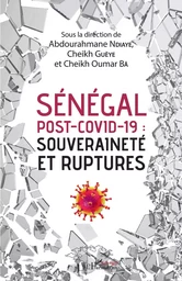 Sénégal post-Covid-19 : souveraineté et ruptures