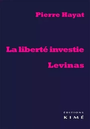 La Liberté Investie Levinas