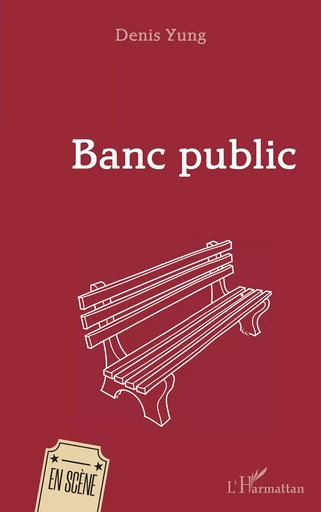 Banc public - Denis Yung - Editions L'Harmattan