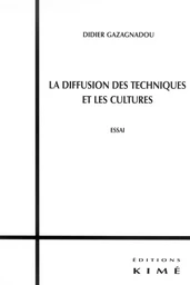 La Diffusion des Techniques et les Cultures