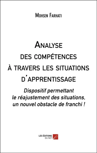 Analyse des compétences à travers les situations d'apprentissage - Mohsen Farhati - Les Editions du Net