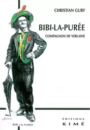 Bibi-La-Puree, Compagnon de Verlaine