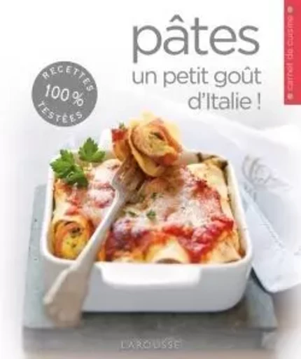 Pâtes - un petit goût d'Italie -  Collectif - LAROUSSE