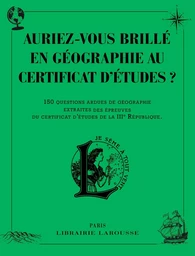 Auriez-vous brillé en géographie au certificat d'études ?