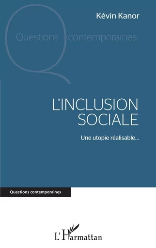 L'inclusion sociale - Kévin Kanor - Editions L'Harmattan