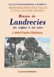 LANDRECIES DES ORIGINES A NOS JOURS (HISTOIRE DE)