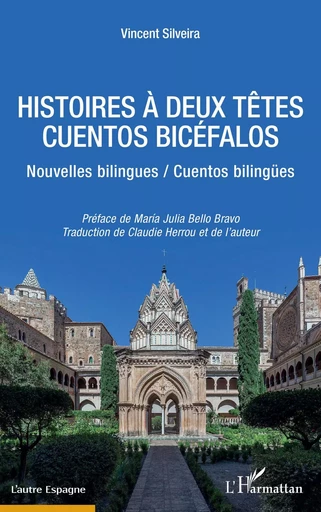 HISTOIRES À DEUX TETES / CUENTOS BICÉFALOS - Vincent Silveira - Editions L'Harmattan