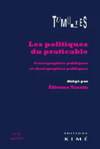 Tumultes N°42.Les Politiques du Pratiquable -  Collectif - Kimé