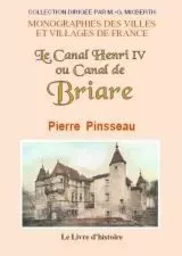 Le Canal Henri IV ou Canal de Briare