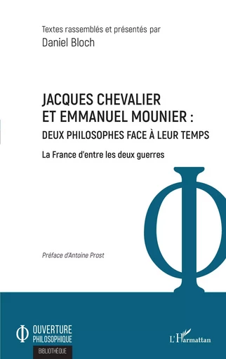 Jacques Chevalier et Emmanuel Mounier - Daniel Bloch - Editions L'Harmattan