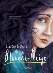 L'autre histoire de Blanche-Neige