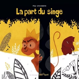 La part du singe - inspiré du conte russe "Le paysan et l'ours"