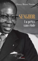 Senghor. Un prêtre sans étole