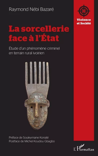 La sorcellerie face à l'État - Raymond Nébi Bazaré - Editions L'Harmattan