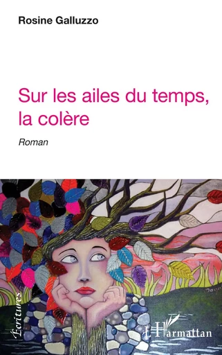 Sur les ailes du temps, la colère - Rosine Galluzzo - Editions L'Harmattan