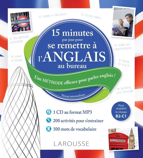 15 minutes par jour pour se remettre à l'anglais au bureau + CD -  Collectif - LAROUSSE