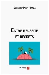 Entre réussite et regrets