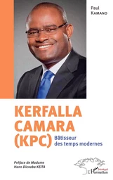 KERFALLA CAMARA (KPC). Bâtisseur des temps modernes