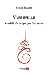 Vivre éveillé