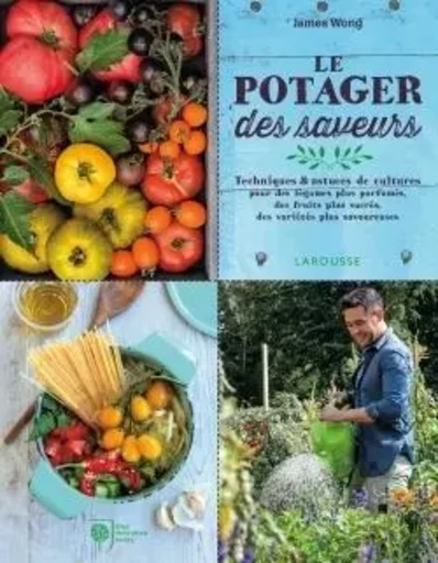 Le potager des saveurs -  WONG-J - LAROUSSE