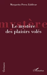 Le mystère des plaisirs volés