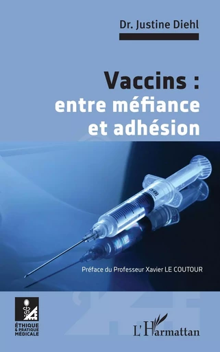 Vaccins : entre méfiance et adhésion - Justine Diehl - Editions L'Harmattan