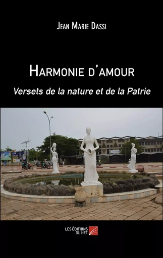 Harmonie d'amour - Jean Marie Dassi - Les Editions du Net