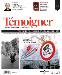 Temoigner,Entre Histoire et Mémoire N°118