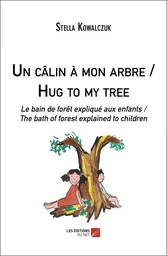 Un câlin à mon arbre / Hug to my tree