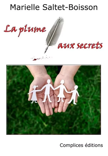 La plume aux secrets - Marielle Saltet-Bois - COMPLICES