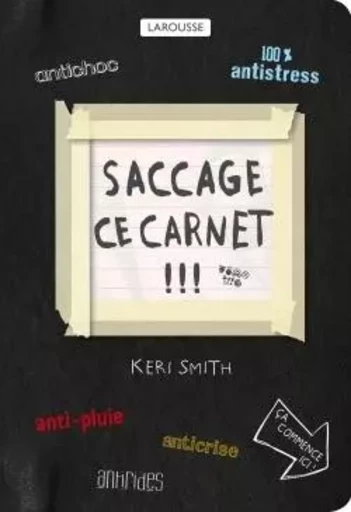 Saccage ce carnet !!! - Keri Smith - LAROUSSE